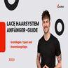 Lace Haarsystem Anfänger-Guide: Grundlagen, Typen und Anwendungstipps