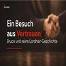 Ein Besuch aus Vertrauen: Bruce und seine Lordhair-Geschichte