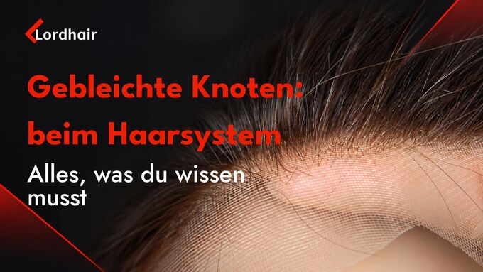 haarsystem gebleichte knoten